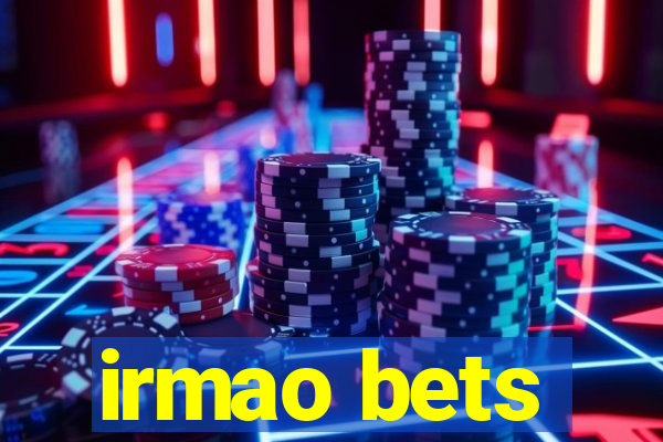 irmao bets